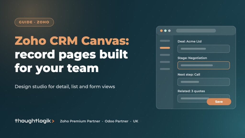 Zoho CRM Canvas: Design Record Pages Your Team Will Actually Use