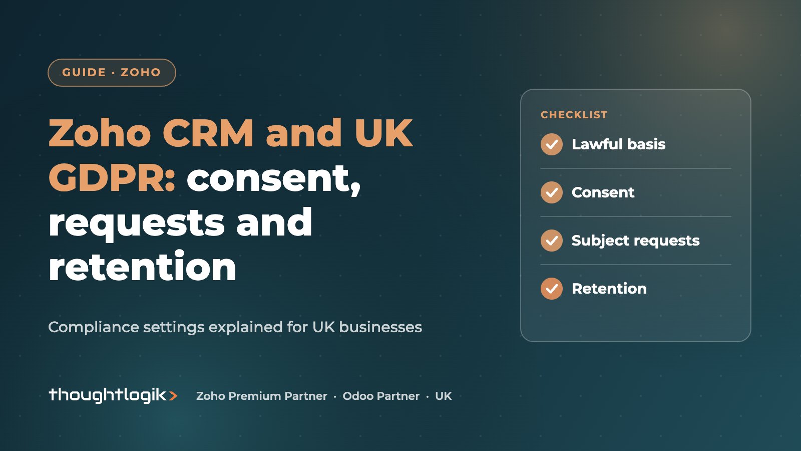 Zoho CRM GDPR Guide: Consent, Data Subject Requests and Retention