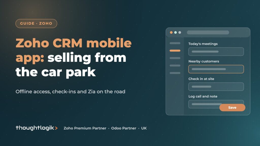 Zoho CRM Mobile App: A Practical Guide for UK Field Sales Teams